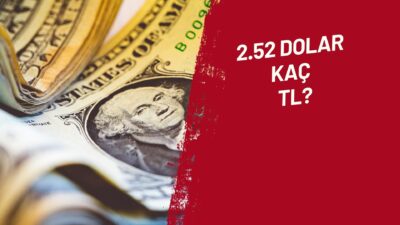2.52 dolar kaç tl en çok merak edilen sorular arasında